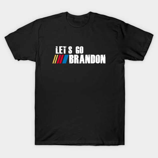 LETS GO BRANDON T-Shirt by munyukart